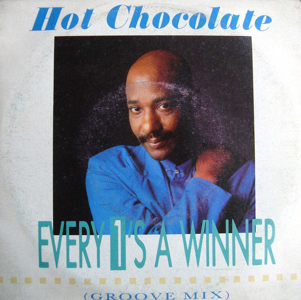 Hot Chocolate - Every 1's A Winner (Groove Mix) (7", Single)