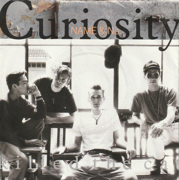 Curiosity Killed The Cat - Name & No. (7", Single)