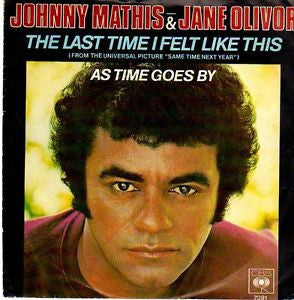 Johnny Mathis / Jane Olivor - The Last Time I Felt Like This / As Time Goes By (7", Single)