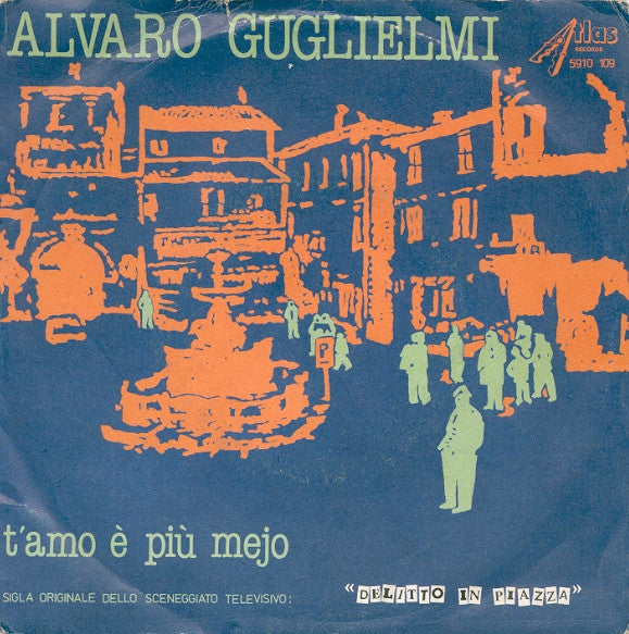 Alvaro Guglielmi - T'Amo È Più Mejo (7")