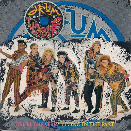 Drum Theatre - Living In The Past (7", Single)