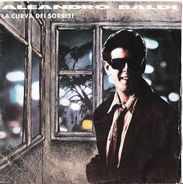 Aleandro Baldi - La Curva Dei Sorrisi (7")
