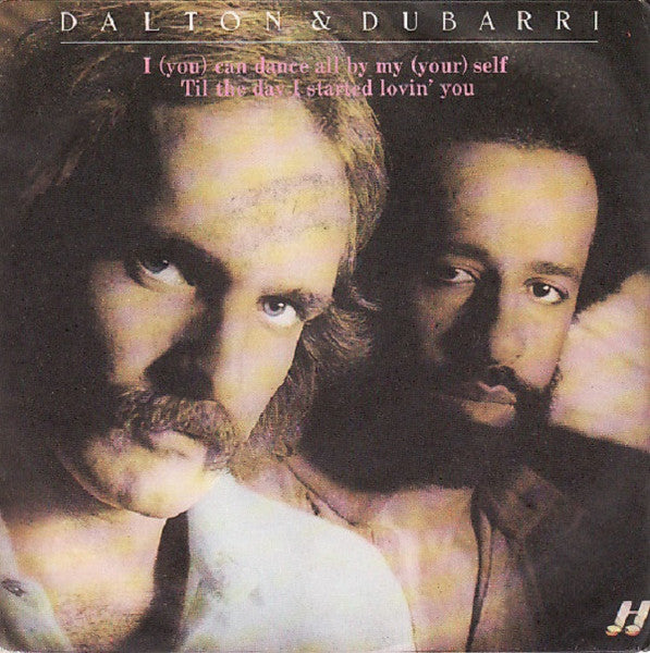 Dalton & Dubarri - I (You) Can Dance All By My (Your) Self / Til The Day I Started Lovin' You (7", Single)