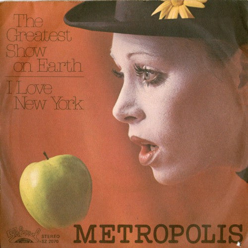 Metropolis - The Greatest Show On Earth / I Love New York (7")