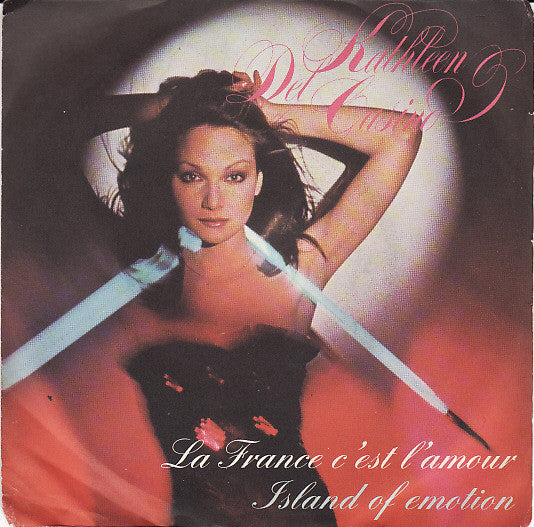 Kathleen Del Casino - La France C'Est L'Amour / Island Of Emotion (7")