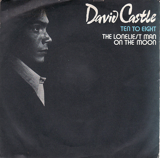 David Castle - Ten To Eight / The Loneliest Man On The Moon (7")