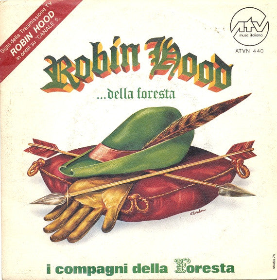 I Compagni Della Foresta - Robin Hood...Della Foresta (7")