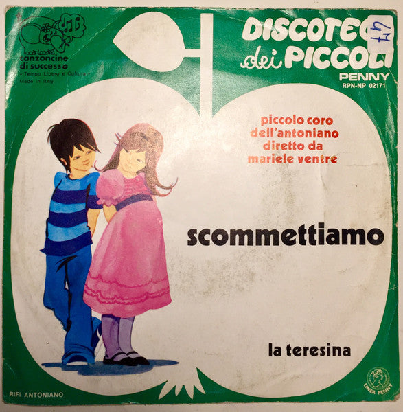 Piccolo Coro Dell'Antoniano Diretto Da Mariele Ventre - Scommettiamo (7")