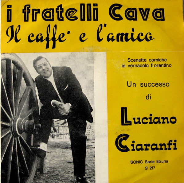 Luciano Ciaranfi - I Fratelli Cava (7", S/Edition)