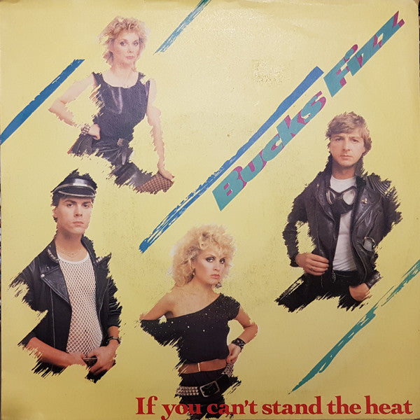 Bucks Fizz - If You Can't Stand The Heat (7", Single)