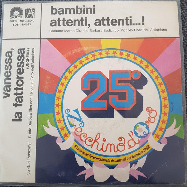 Various, Piccolo Coro Dell'Antoniano - Bambini Attenti, Attenti...! / Vanessa, La Fattoressa (7", Single)