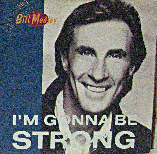 Bill Medley - I'm Gonna Be Strong (7", Single)