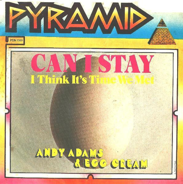 Andrew Paul Adams & Egg Cream - Can I Stay (7")