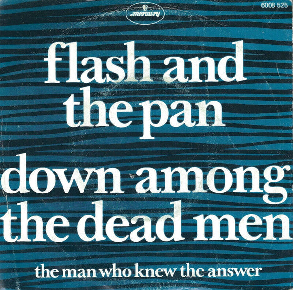 Flash & The Pan - Down Among The Dead Men (7")