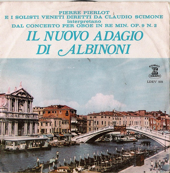 Pierre Pierlot E I Solisti Veneti - Il Nuovo Adagio Di Albinoni (7")