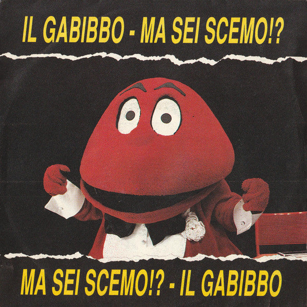 Il Gabibbo - Ma Sei Scemo!? (7")