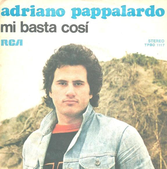 Adriano Pappalardo - Mi Basta Così (7")
