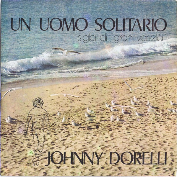 Johnny Dorelli - Un Uomo Solitario (7")