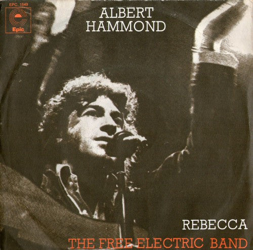 Albert Hammond - Rebecca / The Free Electric Band (7", Single)