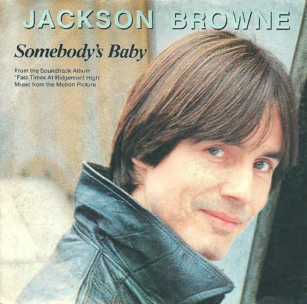 Jackson Browne - Somebody's Baby (7")