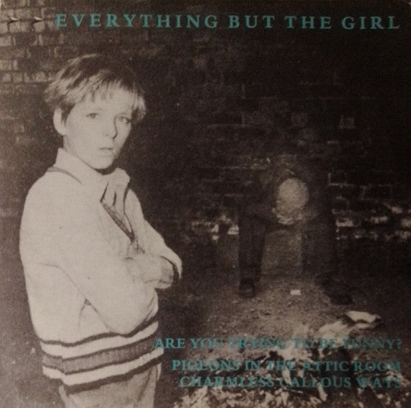 Everything But The Girl - Are You Trying To Be Funny? (7")