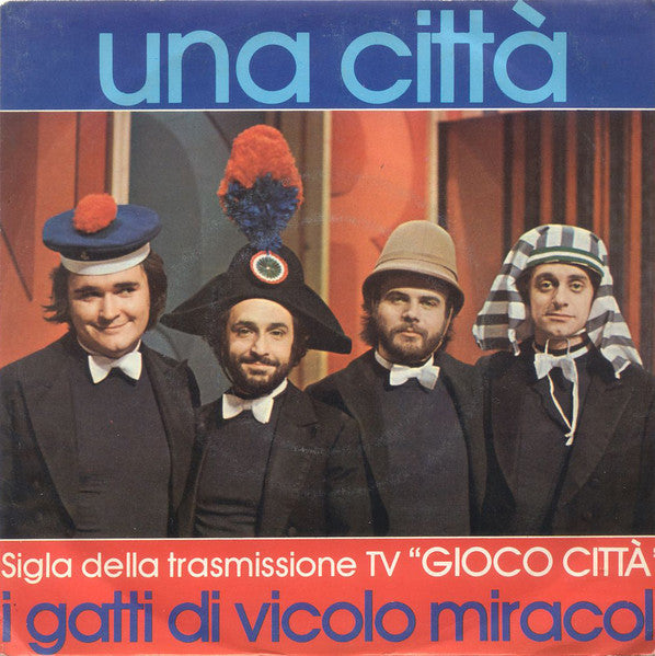 I Gatti Di Vicolo Miracoli - Una Città (7", Single)