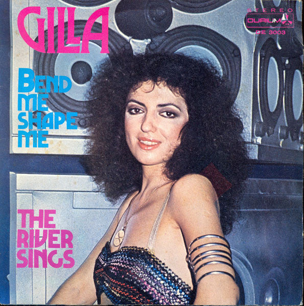 Gilla - Bend Me, Shape Me (7")