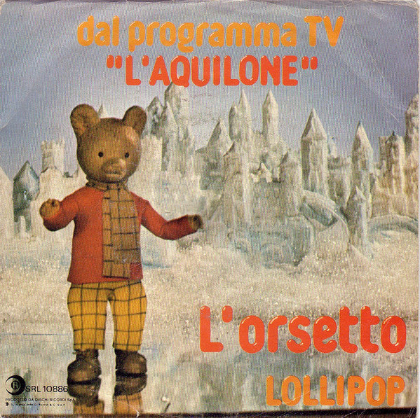 Lollipop - L'Orsetto (7")