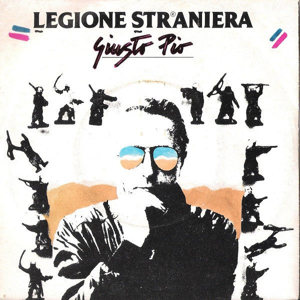 Giusto Pio - Legione Straniera (7", Single)