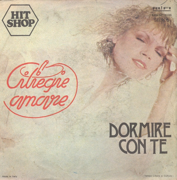 Ciliegie Amare - Dormire Con Te (7")
