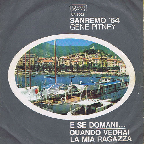 Gene Pitney - E Se Domani... / Quando Vedrai La Mia Ragazza (7")