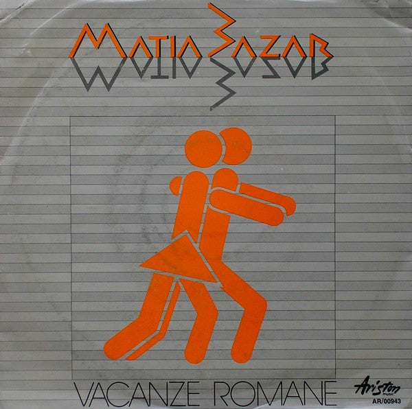 Matia Bazar - Vacanze Romane (7", Single)