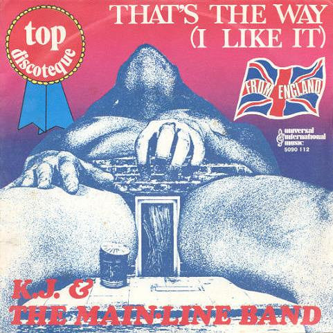 K.J. & The Main Line Band - That's The Way (I Like It) (7", Single)