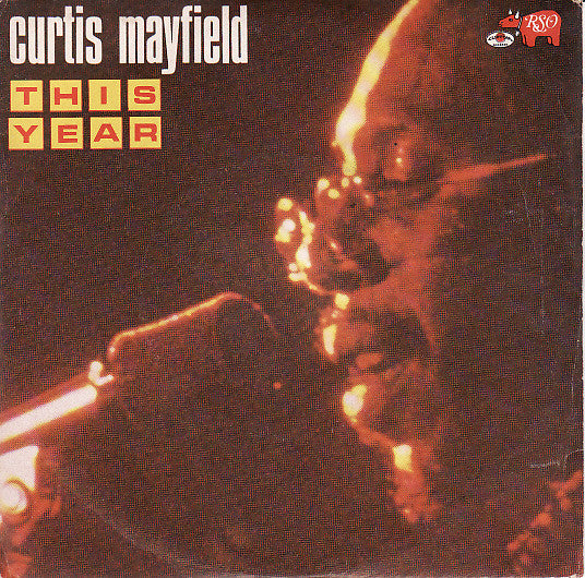Curtis Mayfield - This Year (7")
