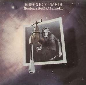 Eugenio Finardi - Musica Ribelle / La Radio (7")