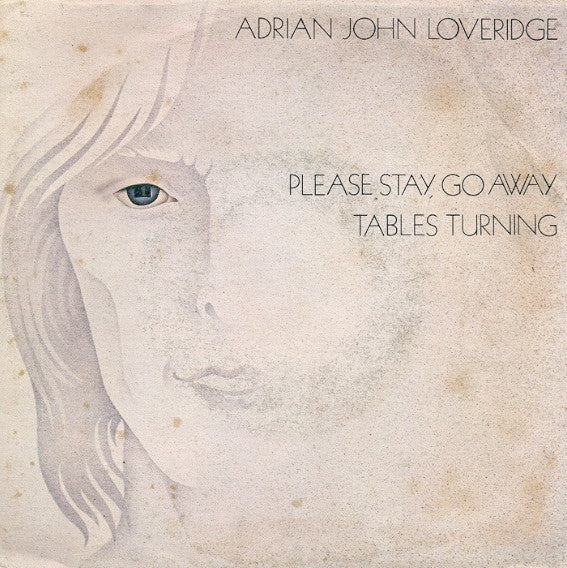 Adrian John Loveridge - Please Stay, Go Away / Tables Turning (7", Single)