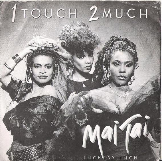 Mai Tai - 1 Touch 2 Much (7")