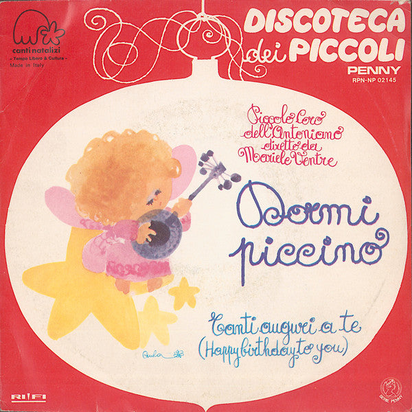 Piccolo Coro Dell'Antoniano Diretto Da Mariele Ventre - Dormi Piccino / Tanti Auguri A Te (7")