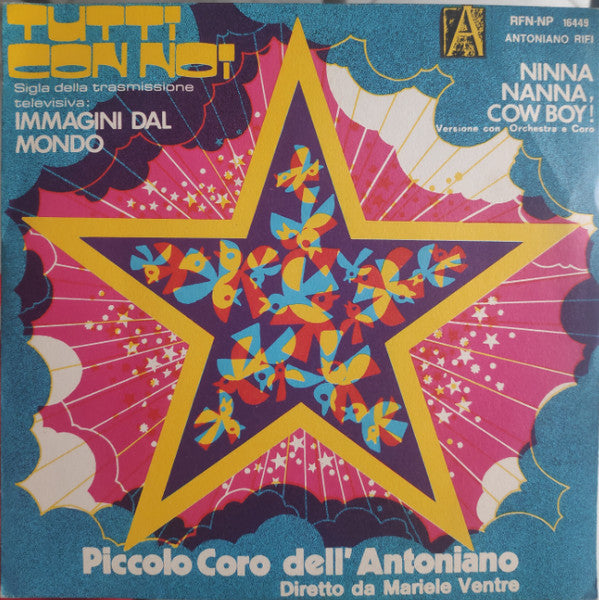 Piccolo Coro Dell'Antoniano Diretto Da Mariele Ventre - Tutti Con Noi (7")