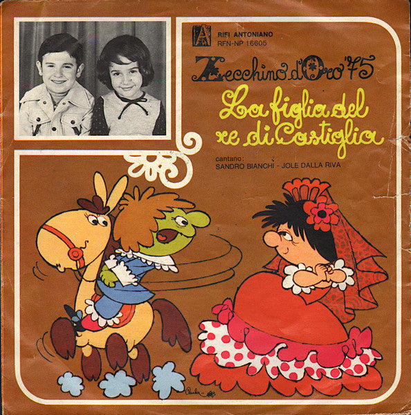Sandro Bianchi, Jole Dalla Riva / Elena Botti, Fabrizio Santini - La Figlia del Re di Castiglia / L'Albero della Cuccagna (7")
