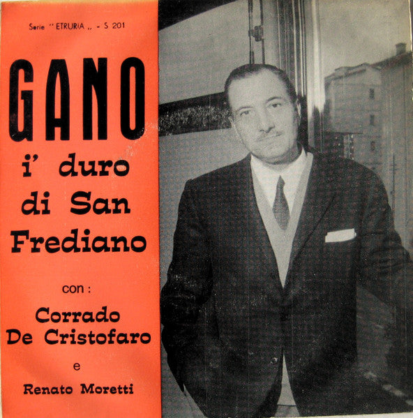 Corrado De Cristofano E Renato Moretti - Gano 'I Duro Di San Giuliano (7")