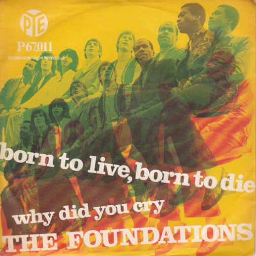 The Foundations - Born To Live, Born To Die (7", Single)