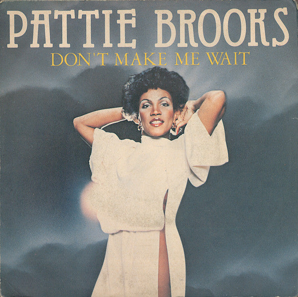 Pattie Brooks - Don't Make Me Wait (7", Single)