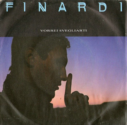 Eugenio Finardi - Vorrei Svegliarti (7")