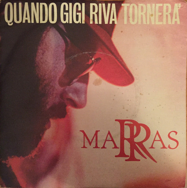 Piero Marras - Quando Gigi Riva Tornerà (7")