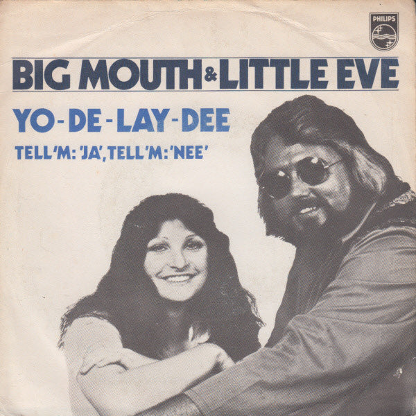 Big Mouth & Little Eve - Yo-De-Lay Dee (7", Single)