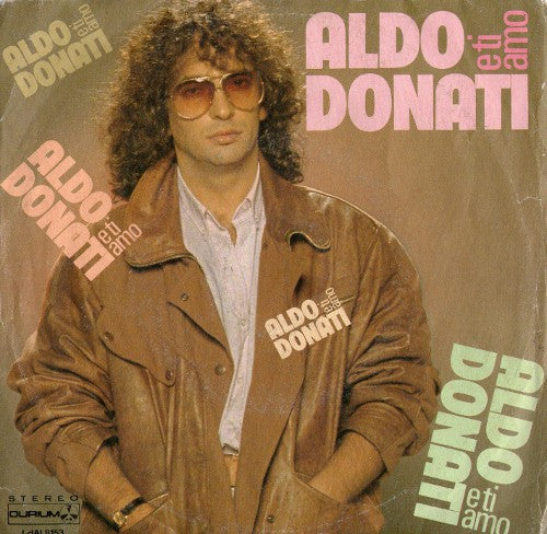 Aldo Donati - E Ti Amo (7")