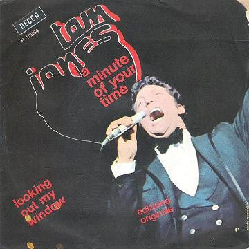 Tom Jones - A Minute Of Your Time / Looking Out My Window (7")