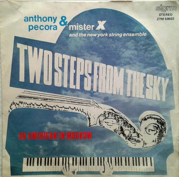 Anthony Pecora & Mister X And New York String Ensemble - Two Steps From The Sky (7")