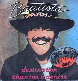 Roland Bautista - Destination / Chanson A Denise (7")